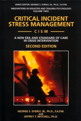 Imagen de archivo de Critical Incident Stress Management (Cism): A New Era and Standard of Care in Crisis Intervention (Innovations in Disaster and Trauma Psychology, V. 2) a la venta por Goodwill Books