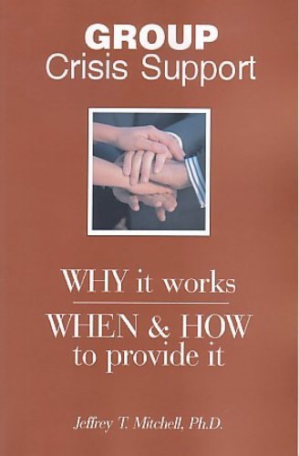 Beispielbild fr Group Crisis Support; Why it works, When & How to provide it zum Verkauf von HPB Inc.