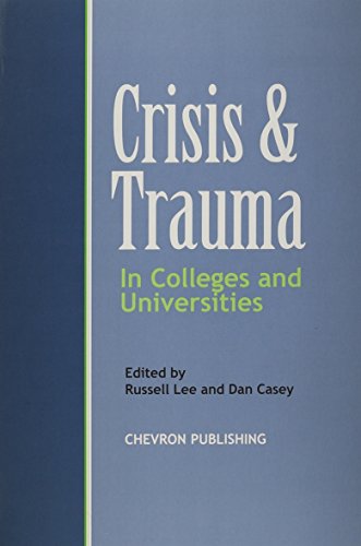 Crisis & Trauma In Colleges And Universities (9781883581411) by Lee, Russell; Casey, Dan