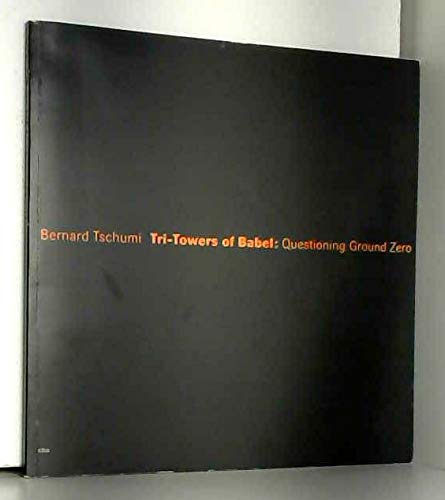 9781883584252: Tri-Towers of Babel: Questioning Ground Zero
