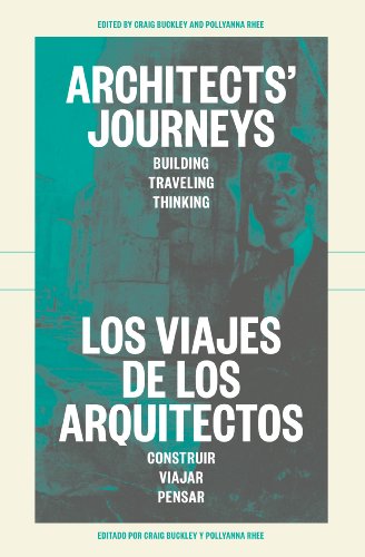 Architects' Journeys: Building Traveling Thinking (9781883584665) by Buckley, Craig; Rhee, Pollyanna