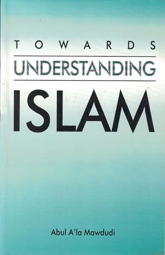 Beispielbild fr Towards Understanding Islam zum Verkauf von Better World Books