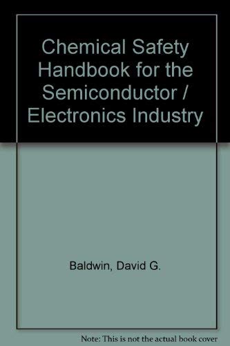 Imagen de archivo de Chemical Safety Handbook: For the Semiconductor/Electronics Industry a la venta por ThriftBooks-Dallas