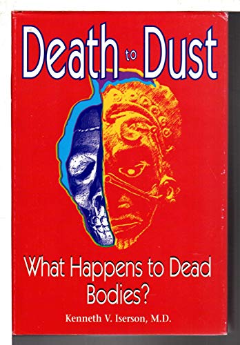 Stock image for Death to Dust: What Happens to Dead Bodies? for sale by The Book Cellar, LLC