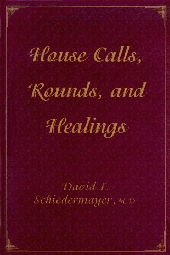 House Calls, Rounds, and Healings: A Poetry Casebook (9781883620172) by Schiedermayer, David L.