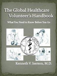 Stock image for Global Healthcare Volunteer's Handbook: What You Need to Know Before You Go for sale by St Vincent de Paul of Lane County