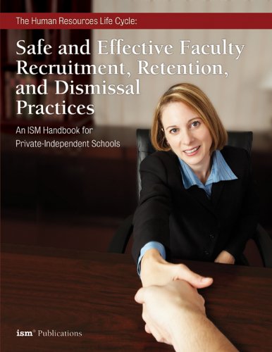 Beispielbild fr Safe and Effective Faculty Recruitment, Retention, and Dismissal Practices: An ISM Handbook for Private-Independent Schools zum Verkauf von Wonder Book