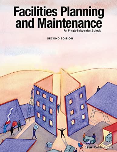 Stock image for Facilities Planning and Maintenance for Private-Independent Schools: Second Edition for sale by HPB Inc.