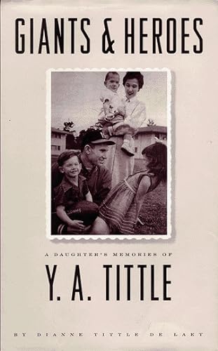 Beispielbild fr Giants and Heroes: A Daughter's Memories of Y. A. Tittle zum Verkauf von Front Cover Books