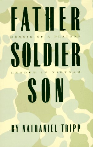 Stock image for Father, Soldier, Son : Memoir of a Platoon Leader in Vietnam for sale by Novel Ideas Books & Gifts