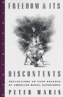 Stock image for Freedom Its Discontents: Reflections on Four Decades of American Moral Experience for sale by Books of the Smoky Mountains