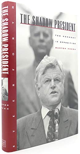 Stock image for The Shadow President: Ted Kennedy in Opposition for sale by Pro Quo Books