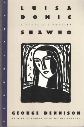 Beispielbild fr Luisa Domic and Shawno : A Novel and a Novella zum Verkauf von Better World Books