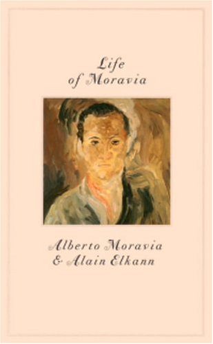 Life of Moravia (9781883642501) by Moravia, Alberto; Elkann, Alain