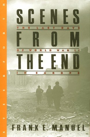 Stock image for Scenes from the End: The Last Days of World War II in Europe for sale by Emily's Books