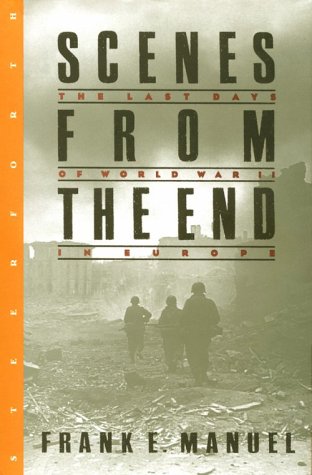 9781883642556: Scenes from the End: The Last Days of World War II in Europe