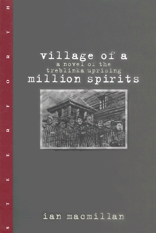 Imagen de archivo de Village of a Million Spirits : A Novel of the Treblinka Uprising a la venta por Better World Books