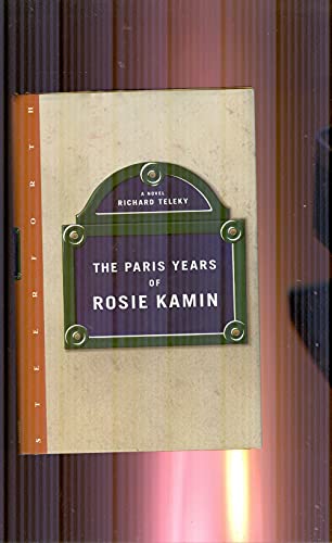 Imagen de archivo de The Paris Years of Rosie Kamin : A Novel a la venta por Better World Books