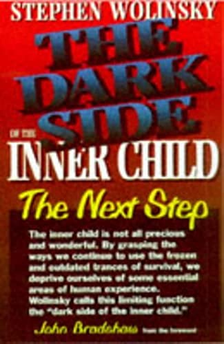 Stock image for The Dark Side of the Inner Child : The Next Step for sale by Better World Books