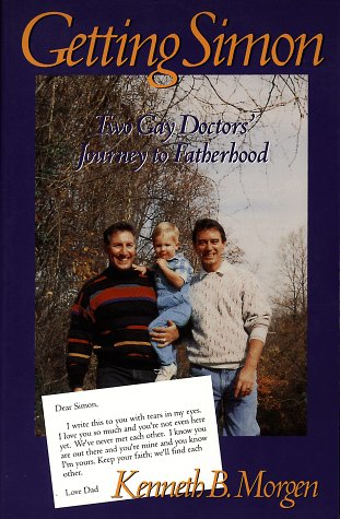 Stock image for Getting Simon: Two Gay Doctors' Journey to Fatherhood for sale by ThriftBooks-Dallas