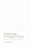 9781883647162: Awakening the Energies of Love: Discovering Fire for the Second Time