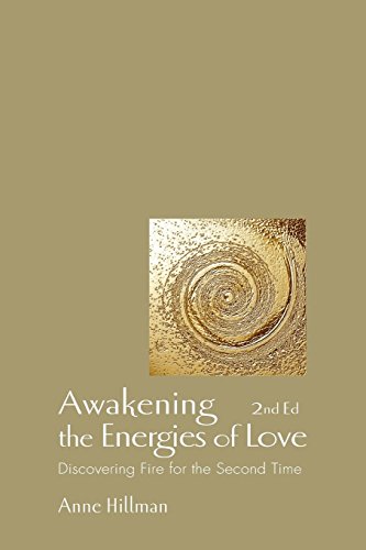 Stock image for Awakening the Energies of Love: Discovering Fire for the Second Time for sale by ThriftBooks-Atlanta