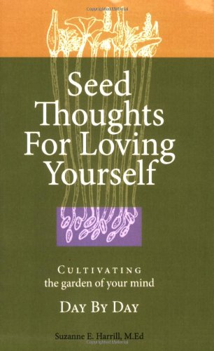 Stock image for Seed Thoughts for Loving Yourself for sale by Goodwill Books