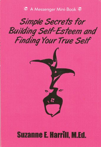 Stock image for Simple Secrets for Building Self-Esteem and Finding Your True Self for sale by mountain