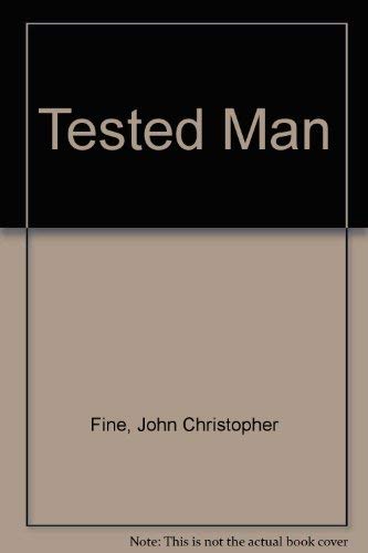 Imagen de archivo de The Tested Man a la venta por Top Notch Books
