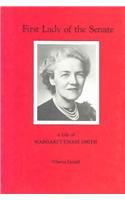 Beispielbild fr First Lady of the Senate: A Life of Margaret Chase Smith zum Verkauf von ThriftBooks-Atlanta