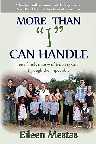 Beispielbild fr More Than "I" Can Handle: One Family's Story of Trusting God Through the Impossible zum Verkauf von SecondSale