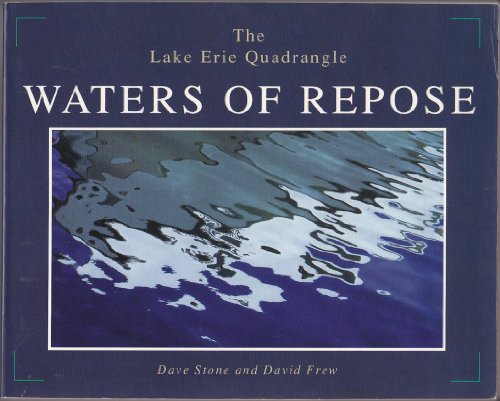 Waters of Repose: The Lake Erie Quadrangle (9781883658199) by Stone, Dave And Frew, David