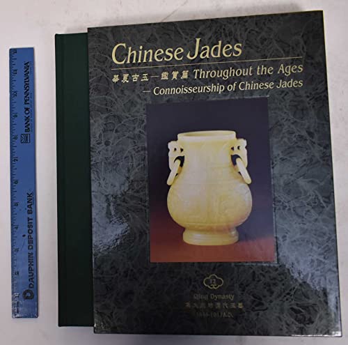 Chinese Jades: Throughout the Ages - Connoisseurship of Chinese Jades