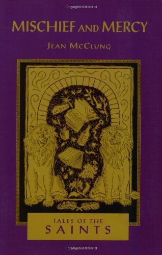 Imagen de archivo de Mischief and Mercy : Tales of the Saints a la venta por Better World Books
