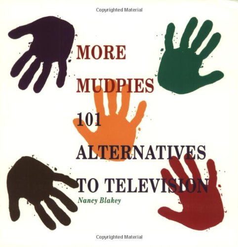 9781883672119: More Mudpies: 101 Alternatives to Television