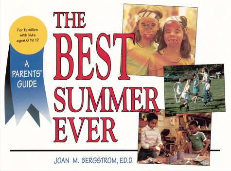 Imagen de archivo de The Best Summer Ever: A Parents Guide a la venta por Solr Books