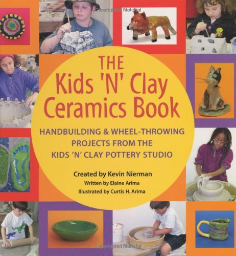 Imagen de archivo de The Kids 'N' Clay Ceramics Book a la venta por Books of the Smoky Mountains