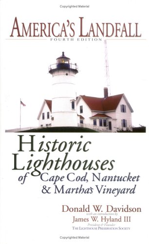 9781883684099: America's Landfall: The Historic Lighthouses of Cape Cod, Nantucket & Martha's Vineyard by Donald W. Davidson (1999-12-01)