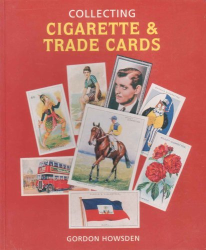 Stock image for Collecting Cigarette & Trade Cards (Pincushion Press Collectibles Series) for sale by Lee Jones-Hubert