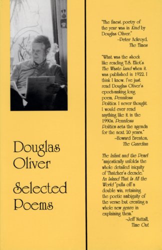 Beispielbild fr Douglas Oliver: Selected Poems zum Verkauf von Raritan River Books