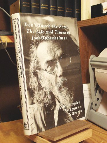 Imagen de archivo de Don't Touch the Poet: The Life and Times of Joel Oppenheimer : A Biography a la venta por Decluttr