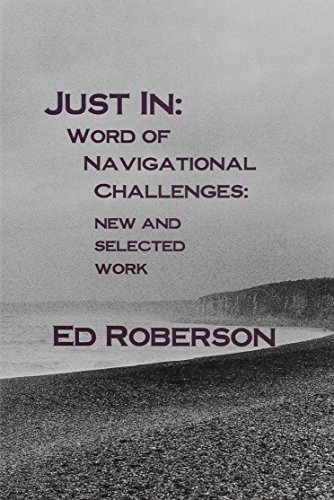 Beispielbild fr Just In: Word of Navigational Challenges: New and Selected Work (Native Americans of the Northeast) zum Verkauf von HPB-Ruby