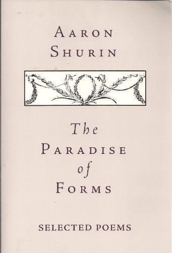Beispielbild fr The Paradise of Forms: Selected Poems zum Verkauf von Books From California