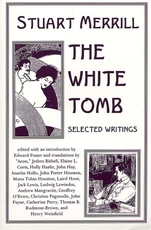 Beispielbild fr The White Tomb: Selected Writings (Classic American Poets Series, 3) zum Verkauf von Magus Books Seattle