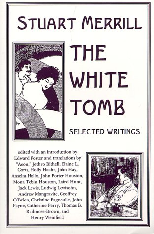 Imagen de archivo de The White Tomb: Selected Writings (Classic American Poets Series, 3) a la venta por Magus Books Seattle