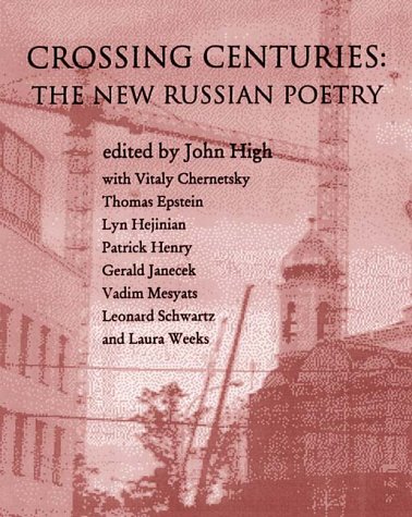 9781883689896: Crossing Centuries: The New Generation In Russian Poetry