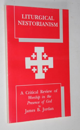 9781883690038: Liturgical Nestorianism: A critical review of