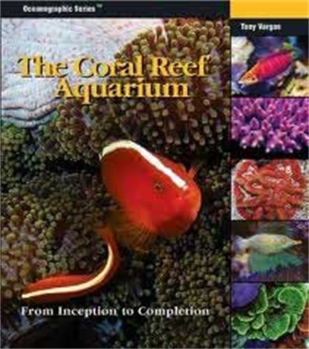 Stock image for The Coral Reef Aquarium: From Inception to Completion (Oceonographic Series) for sale by savehere619