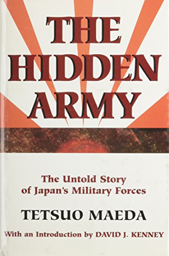 Beispielbild fr The Hidden Army : The Untold Story of Japan's Military Forces zum Verkauf von Better World Books