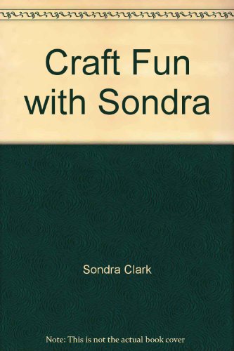 Imagen de archivo de Craft Fun with Sondra a la venta por Wonder Book